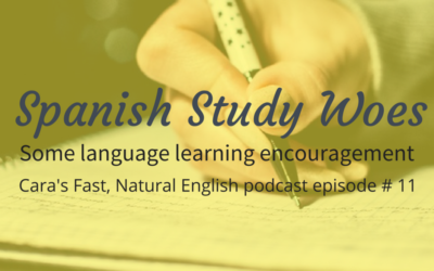 Podcast#11: Spanish Study Woes