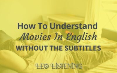 3 Simple Steps To Understand Movies In English Without Subtitles