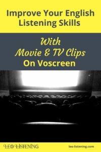 improve your English listening skills with movie and TV clips on voscreen