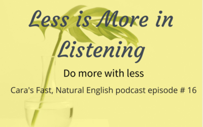 Podcast 16: Less is More in Listening