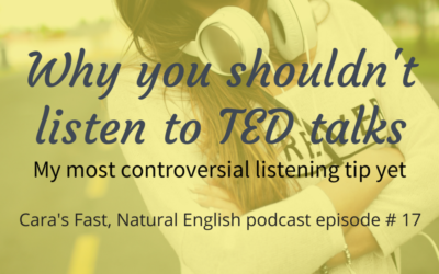 Podcast 17: Why You Shouldn’t Listen to TED Talks