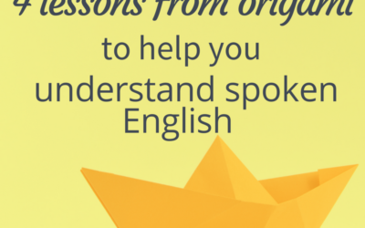 4 Lessons From Origami To Help You Understand Spoken English