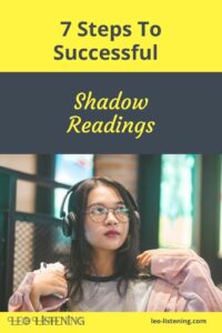 7 steps to successful shadowing in Englis