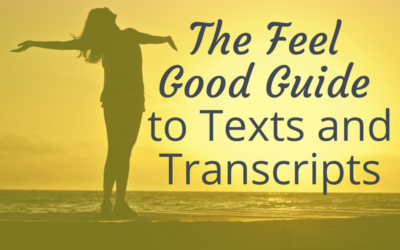 The Feel Good Guide to Texts and Transcripts