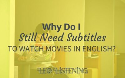 I Still Need Subtitles – What’s Wrong With Me?