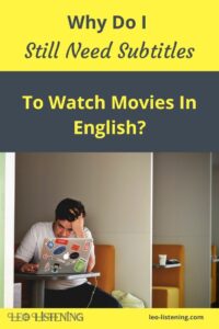 Why do I need subtitles to watch movies in English? vertical