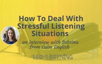 How to Deal With Stressful Listening Situations