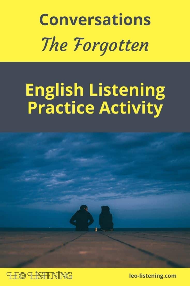 Conversations the forgotten English listening practice activity