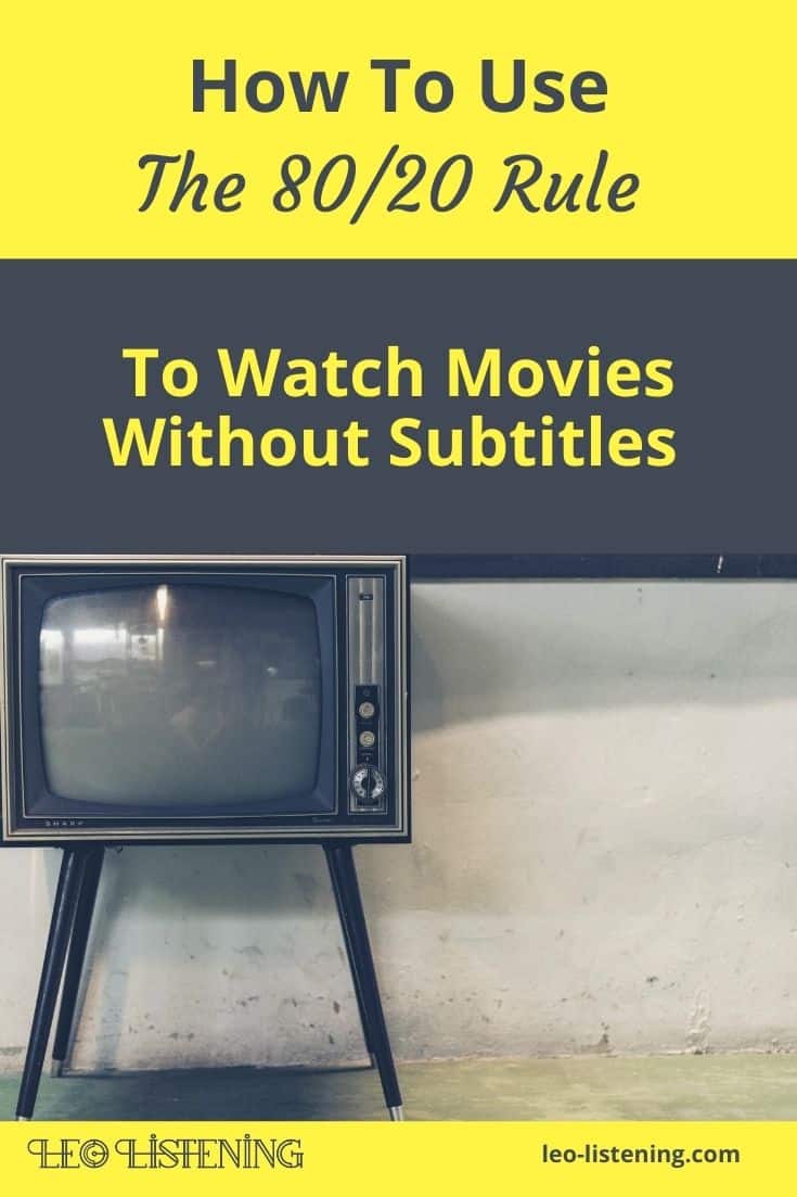 how to use the 80 20 rule to watch movies without subtitles vertical