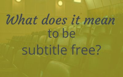 What Does It Mean To Be Subtitle Free?