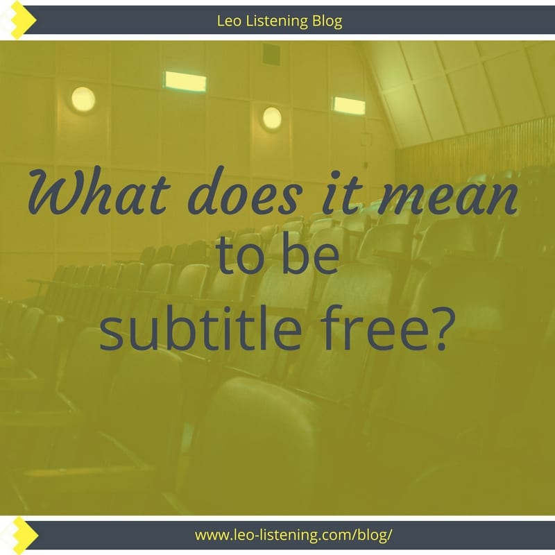 what does it mean to be subtitle free?