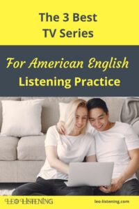 3 best TV series for American English listening practice vertical