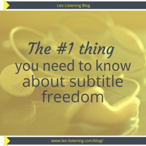 The #1 thing you need to know about subtitle freedom