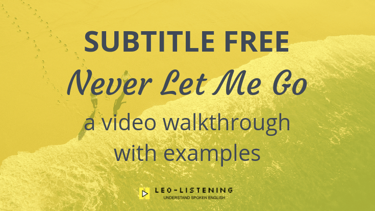 Subtitle Free – “Never Let Me Go”