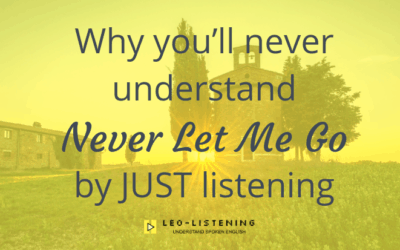 Why You’ll Never Understand “Never Let Me Go” By Just Listening