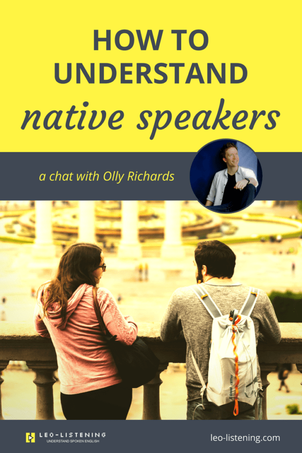 How to understand English native speakers Leo Listening