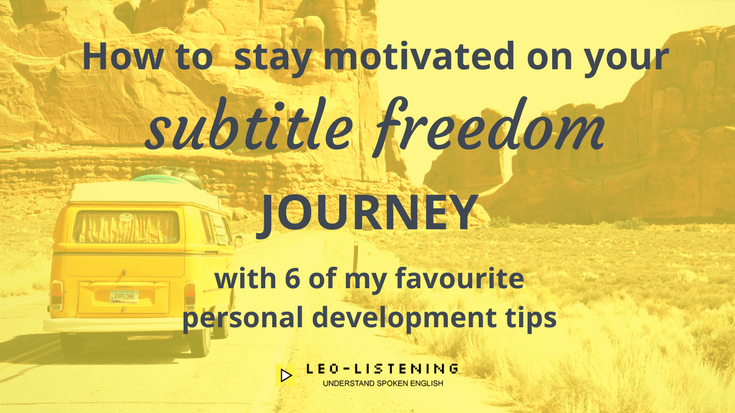 Blog post image for post on how to stay motivated on your subtitle freedom journey