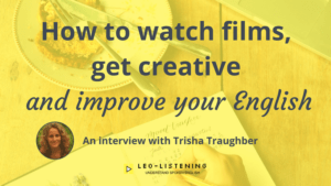 Blog post image for post on How to watch films, get creative and improve your English