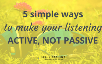 5 Simple Ways To Make Your Listening Active, Not Passive