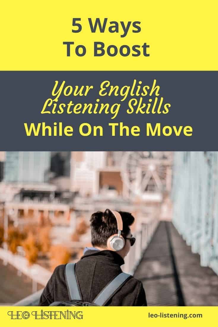 5 ways to boost your English listening skills on the move vertical