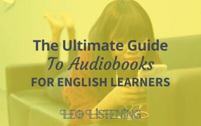 The Ultimate Guide To Audiobooks For English Learners