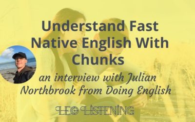 How to Understand Fast-Talking Native Speakers Thanks to Chunks