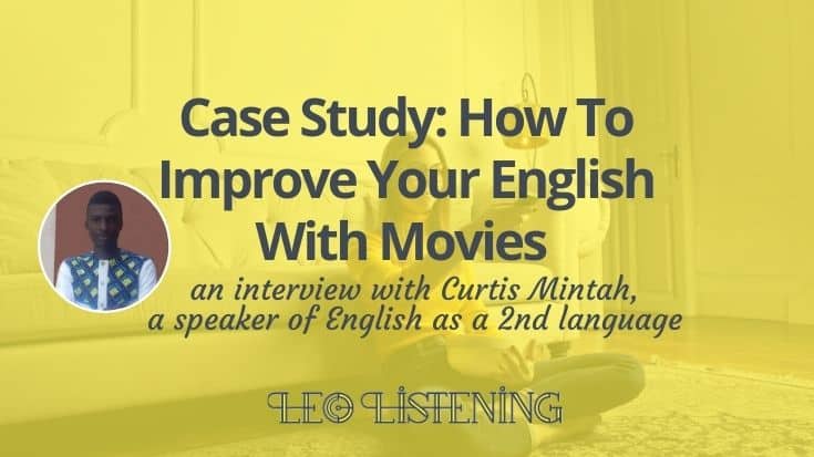 Case Study: How to Improve Your English with Movies 