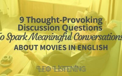 9 Thought-Provoking Discussion Questions To Spark Meaningful Conversations About Movies In English