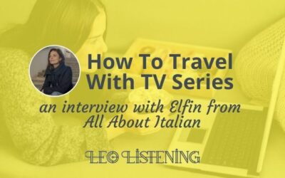 How To Travel With TV Series: An Interview With Elfin Waters From All About Italian