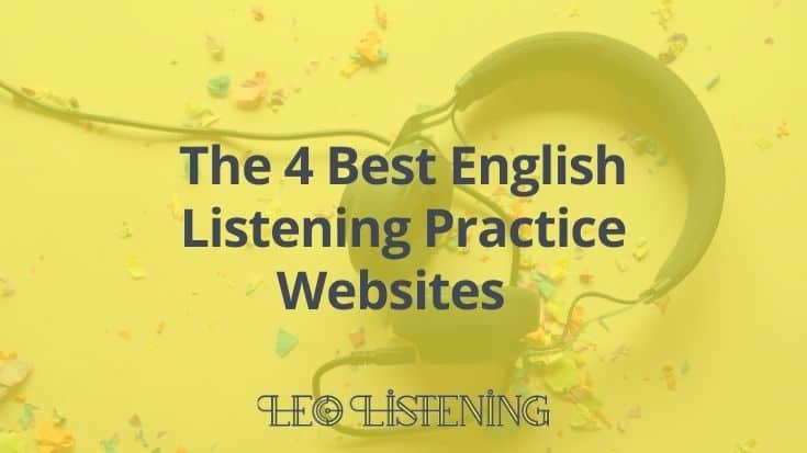 the 4 best English listening practice websites