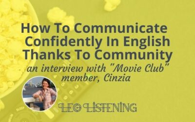 How To Communicate Confidently In English Thanks To Community: Cinzia’s Movie Club Experience: