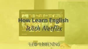 how to learn English with Neflix